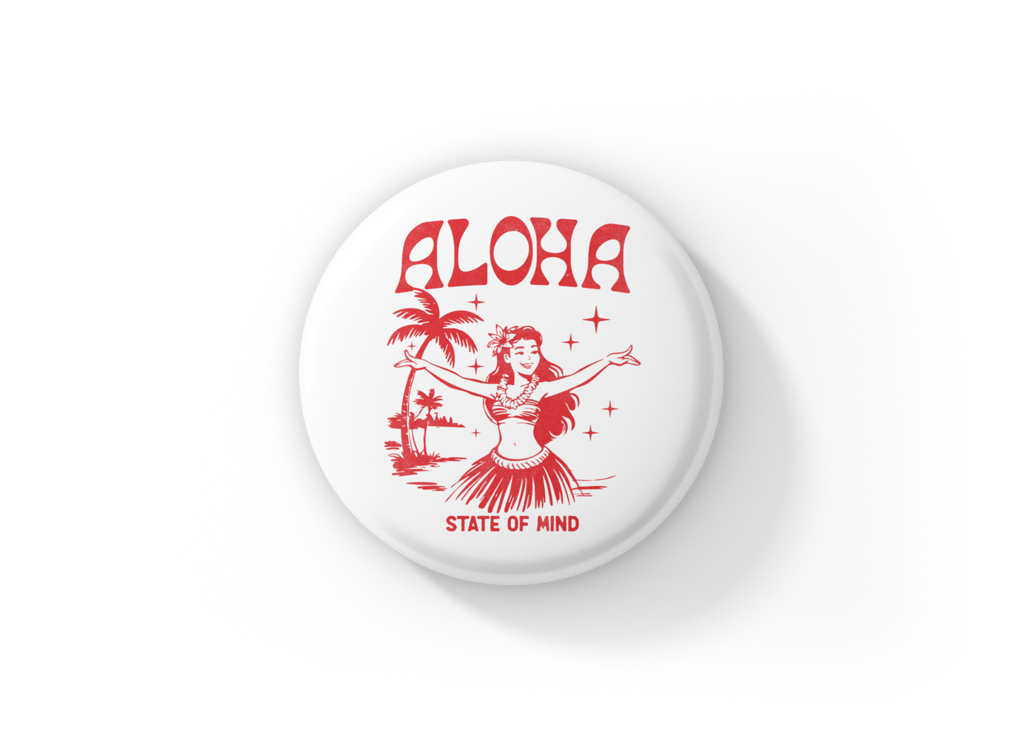 Aloha State Of Mind Pin Back Button, Magnet