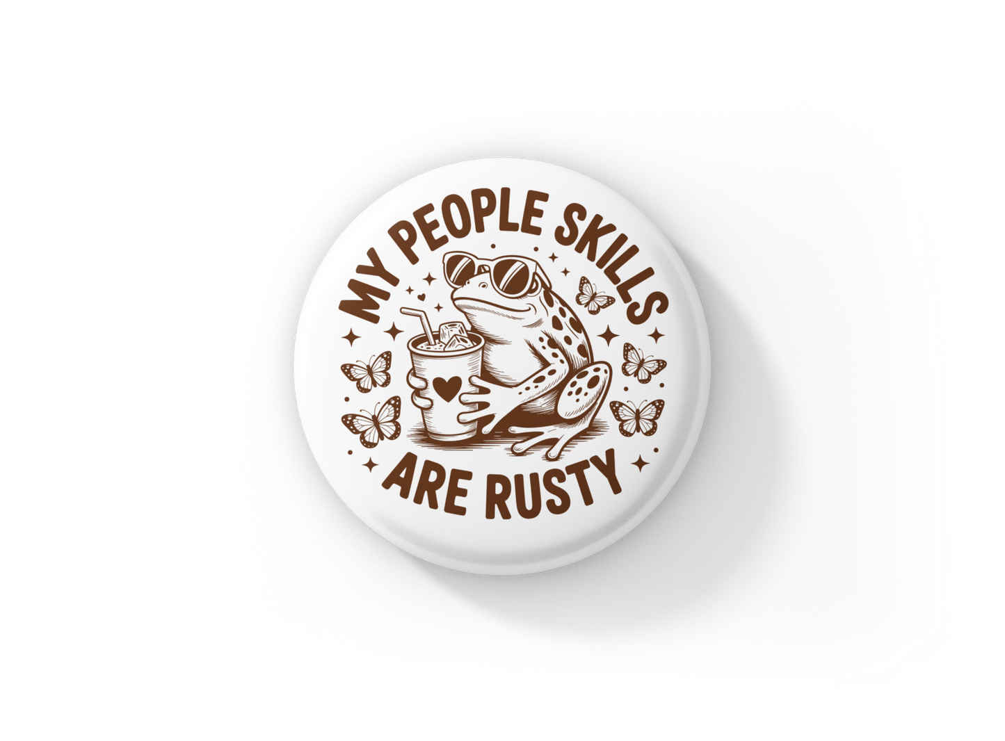 My People Skills Are Rusty Pin Back Button, Magnet