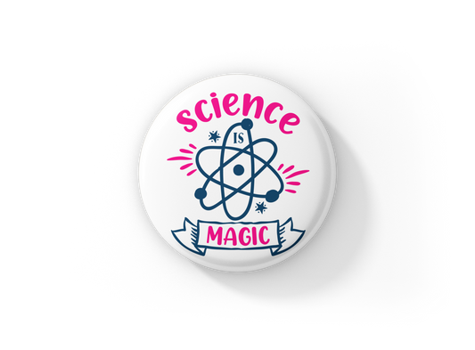 Science Is Magic Pin Back Button, Magnet, Keychain