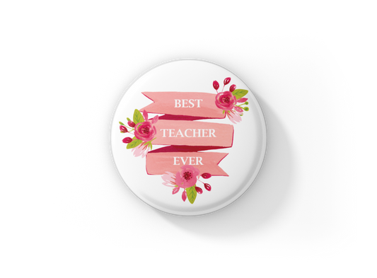 Best Teacher Ever Pin Back Button, Magnet, Keychain