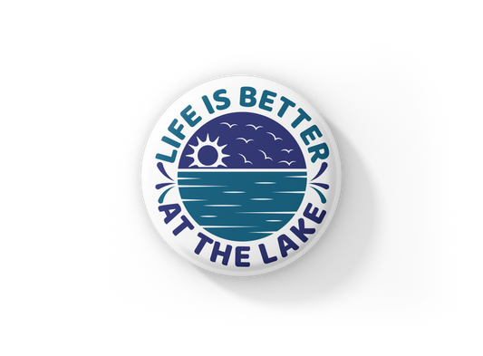 Life Is Better At The Lake Pin Back Button, Magnet, Keychain