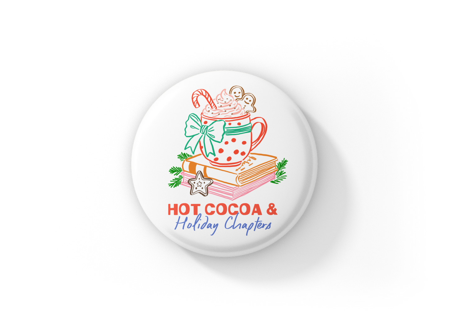 Hot Cocoa & Holiday Chapters Pin Back Button, Magnet