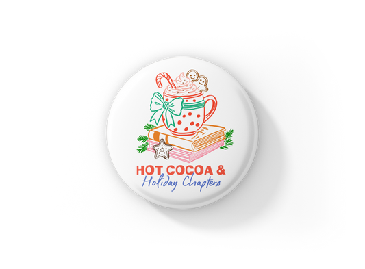 Hot Cocoa & Holiday Chapters Pin Back Button, Magnet