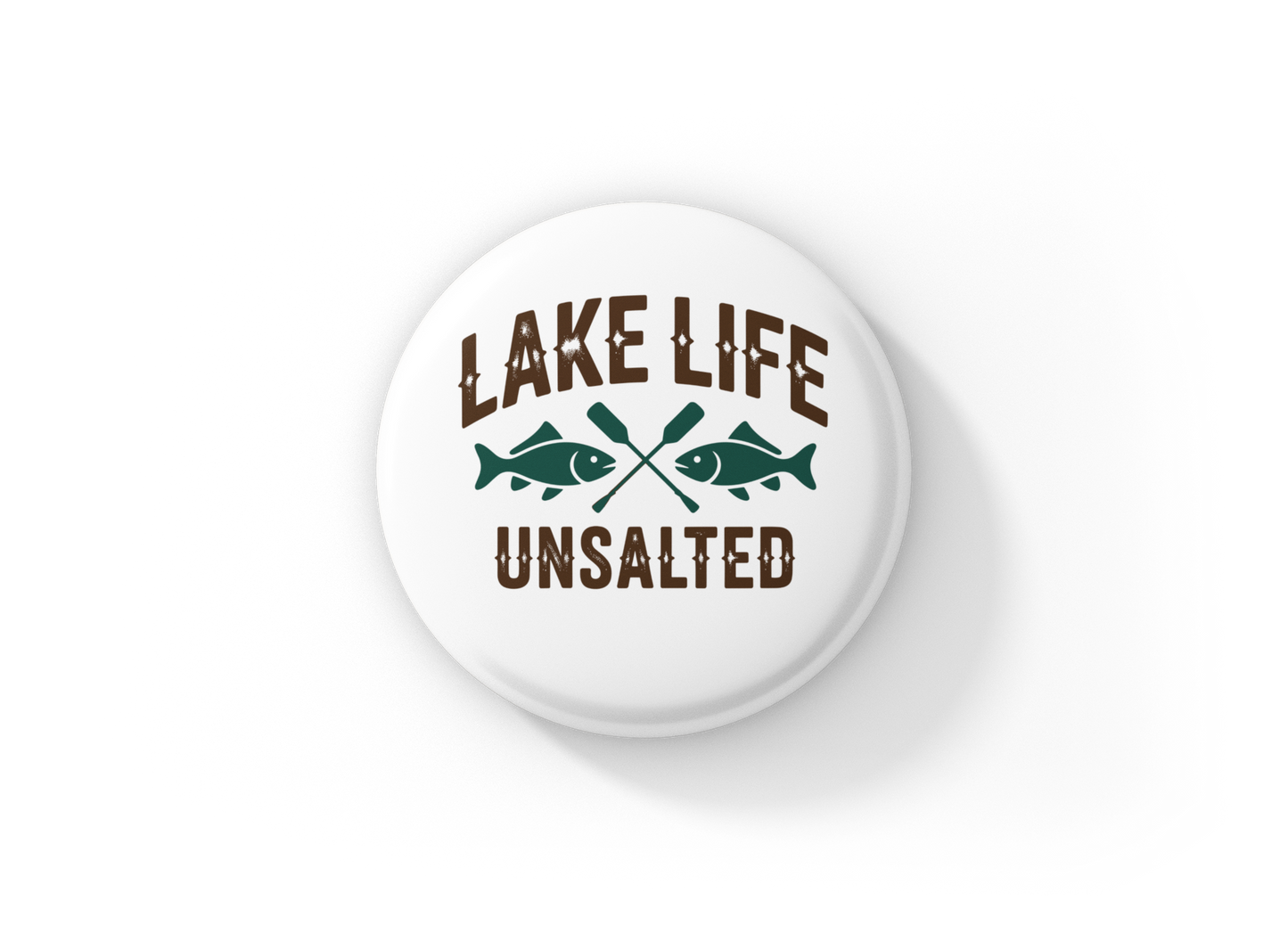 Lake Life Unsalted Pin Back Button, Magnet