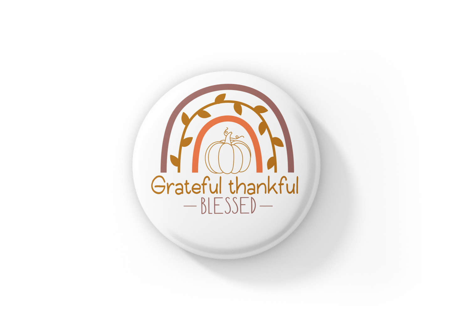 Grateful Thankful Blessed Pin Back Button, Magnet