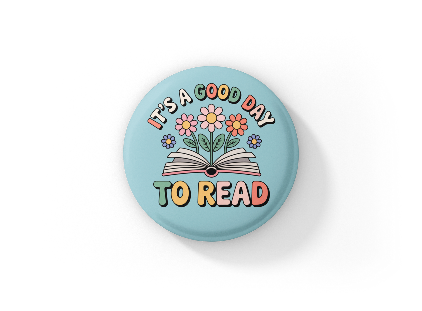 It's A Good Day To Read Pin Back Button, Magnet