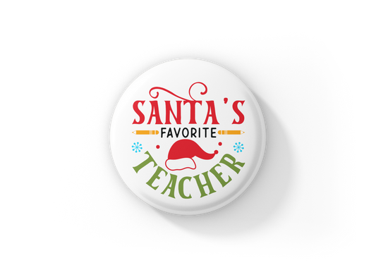 Santa's Favorite Teacher Pin Back Button, Magnet