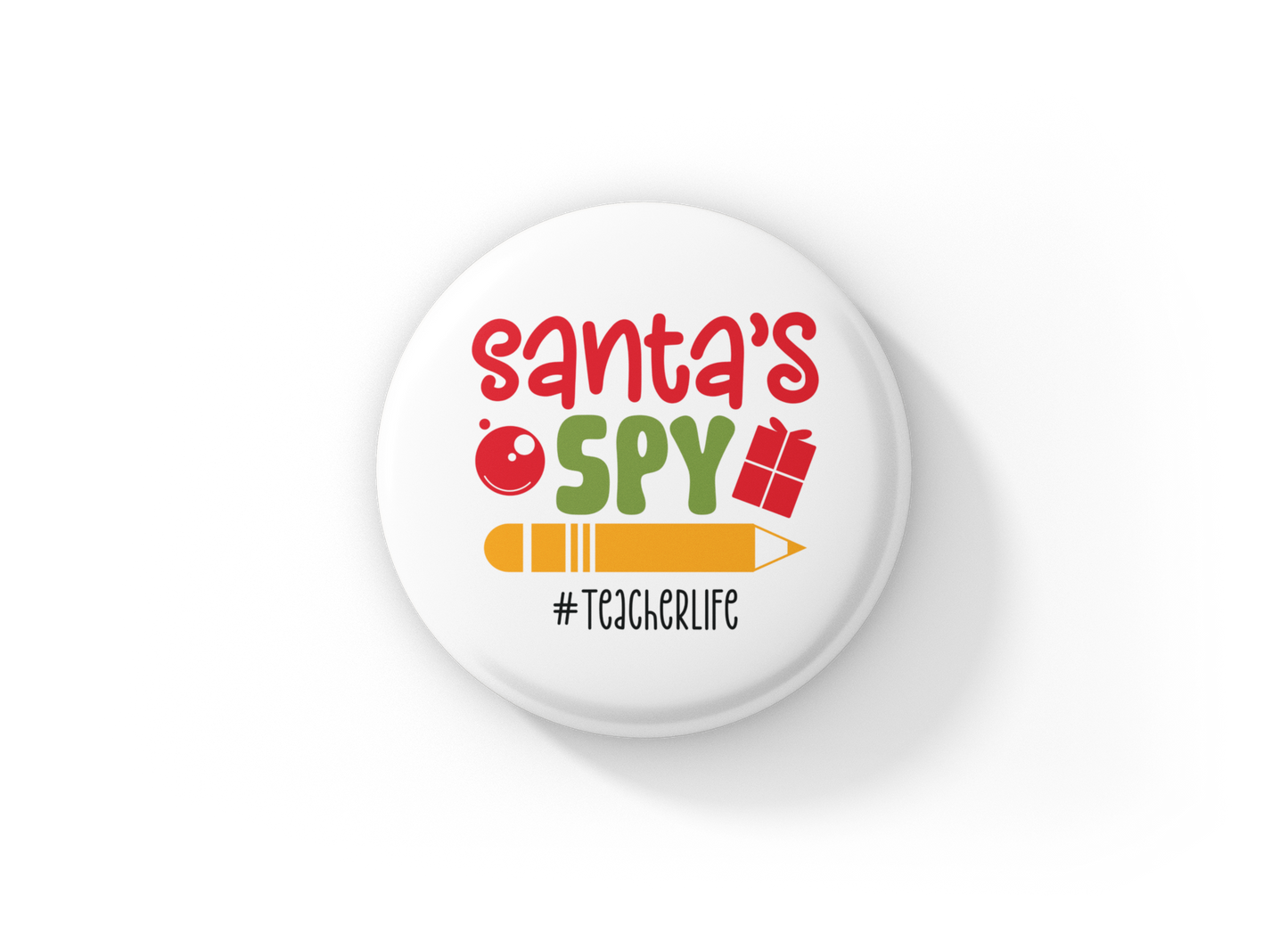 Santa's Spy #Teacherlife Pin Back Button, Magnet