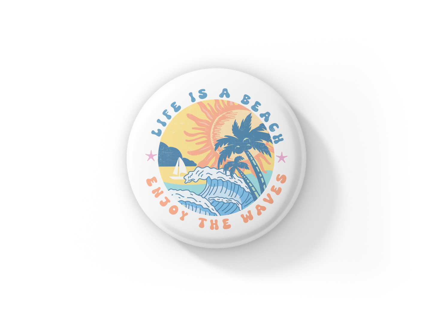 Life Is A Beach Enjoy The Waves Pin Back Button, Magnet