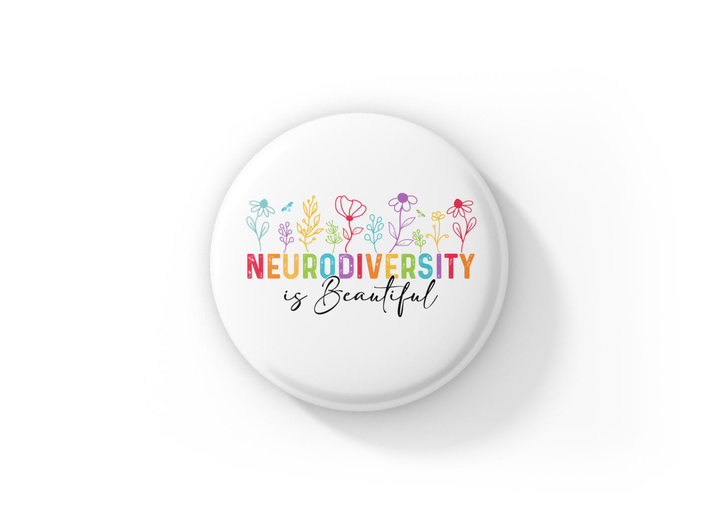 Neurodiversity Is Beautiful Pin Back Button, Magnet