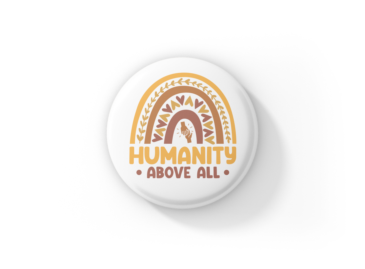 Humanity Above All Rainbow Pin Back Button, Magnet
