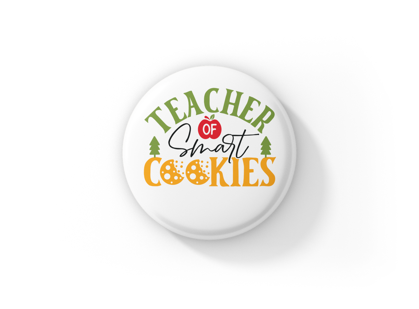 Teacher of Smart Cookies Pin Back Button, Magnet