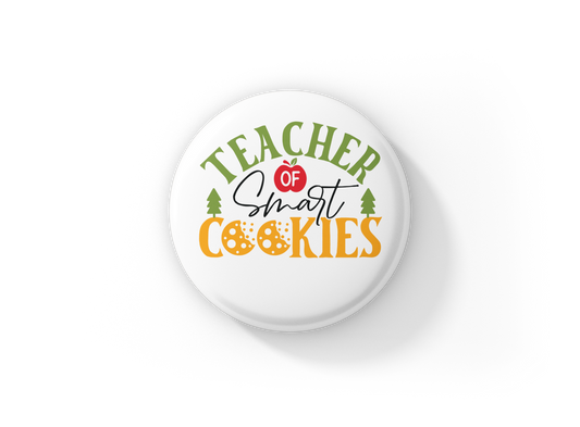 Teacher of Smart Cookies Pin Back Button, Magnet
