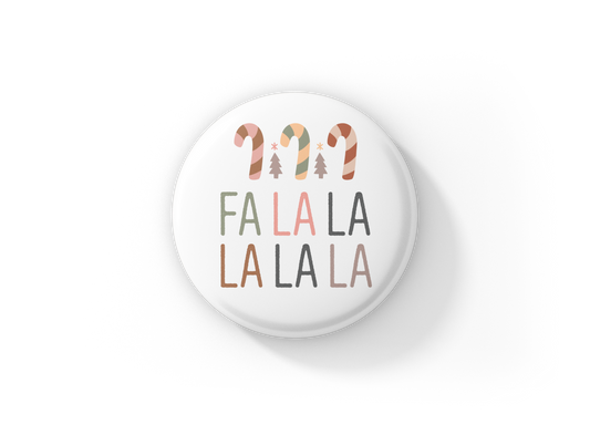 FA LA LA Pin Back Button, Magnet