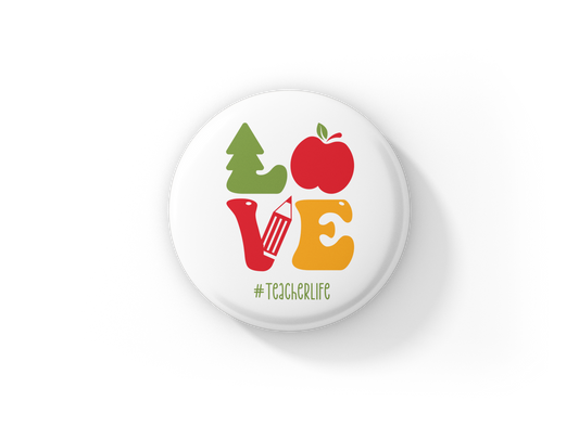 Love #Teacherlife Pin Back Button, Magnet