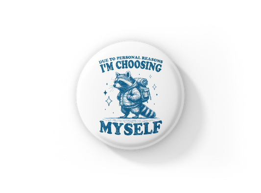 Due To Personal Reasons Raccoon Pin Back Button, Magnet