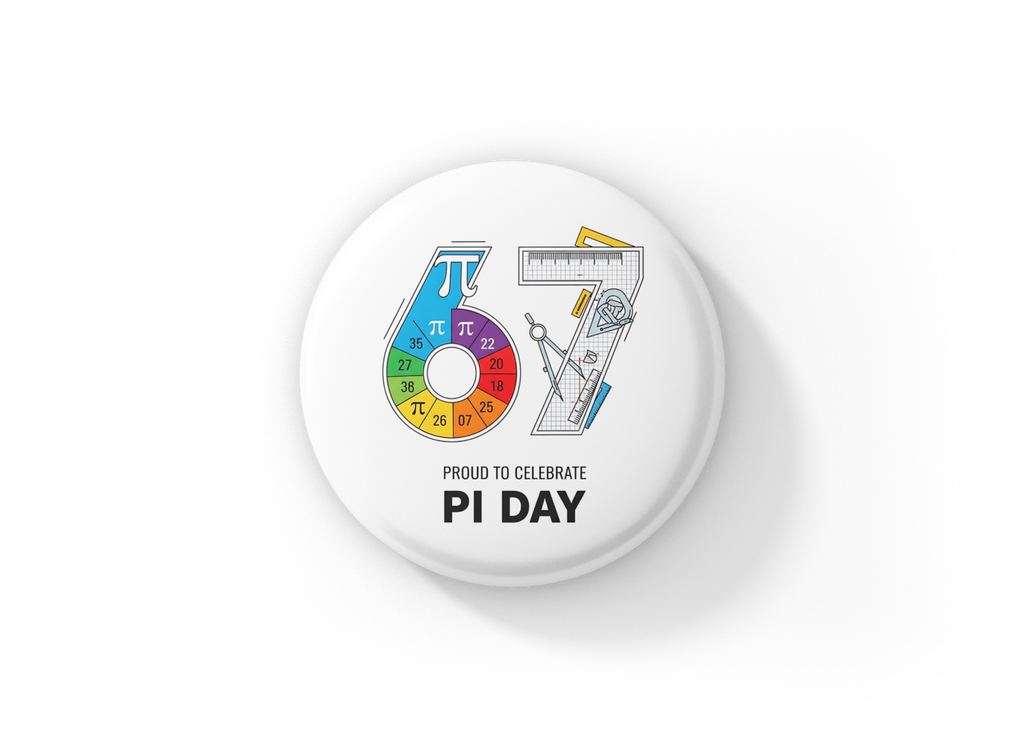6 7 Pi Day Pin Back Button, Magnet