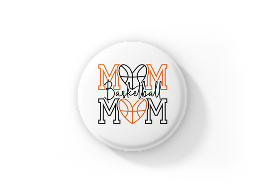 Basketball Mom Pin Back Button, Magnet