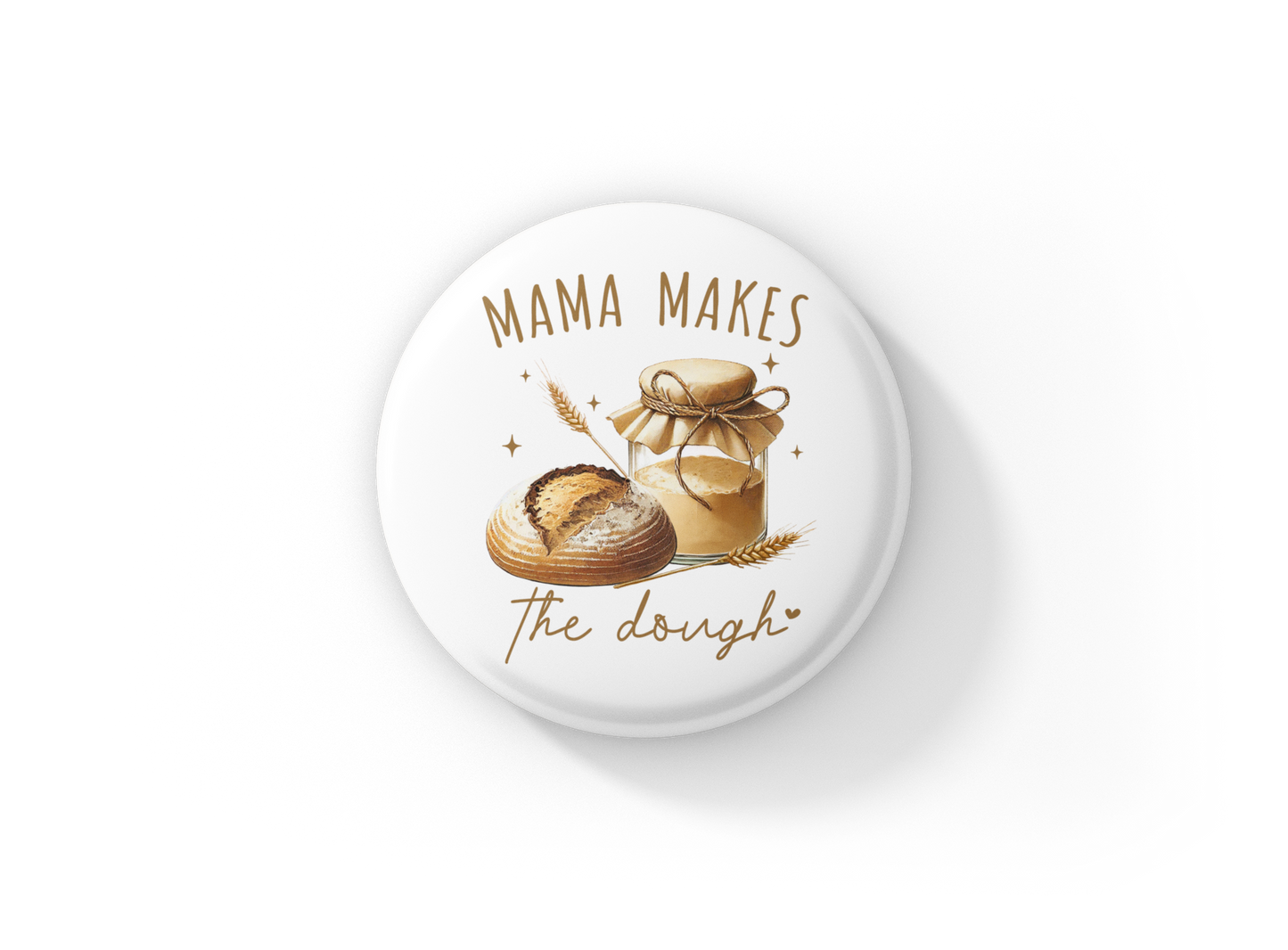 Mama Makes The Dough Pin Back Button, Magnet