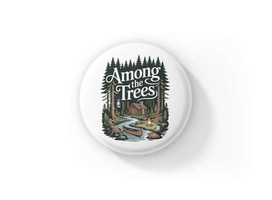 Among The Trees Pin Back Button, Magnet