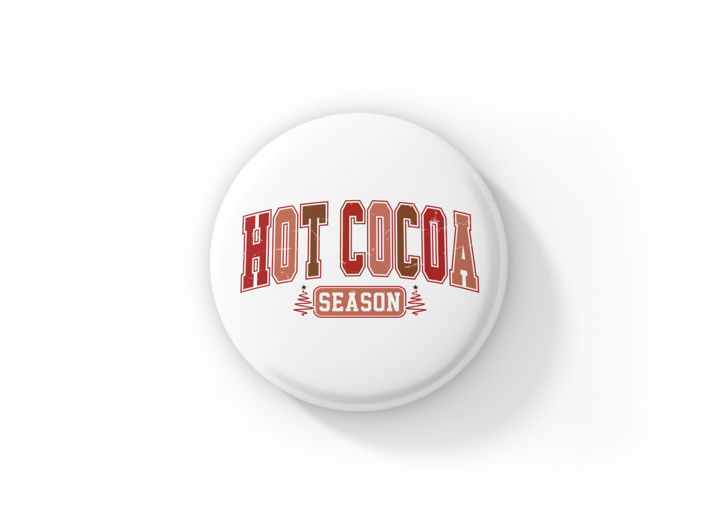 Hot Cocoa Season Pin Back Button, Magnet