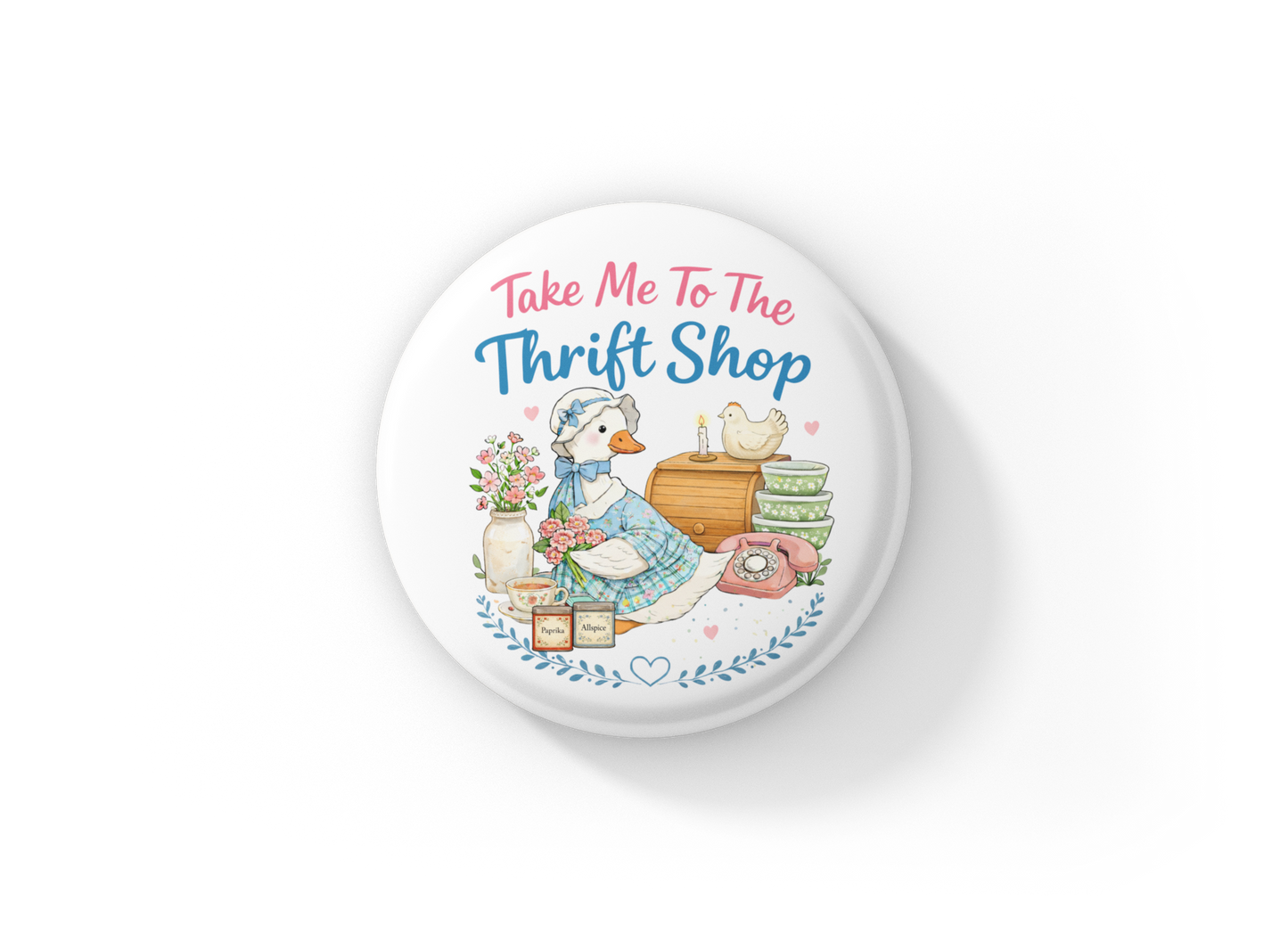 Take Me To The Thrift Shop Pin Back Button, Magnet