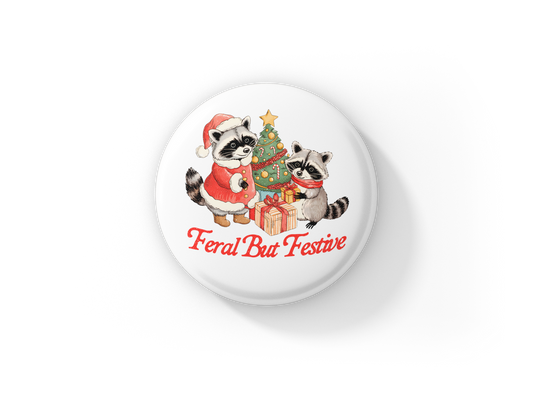 Feral But Festive Pin Back Button, Magnet