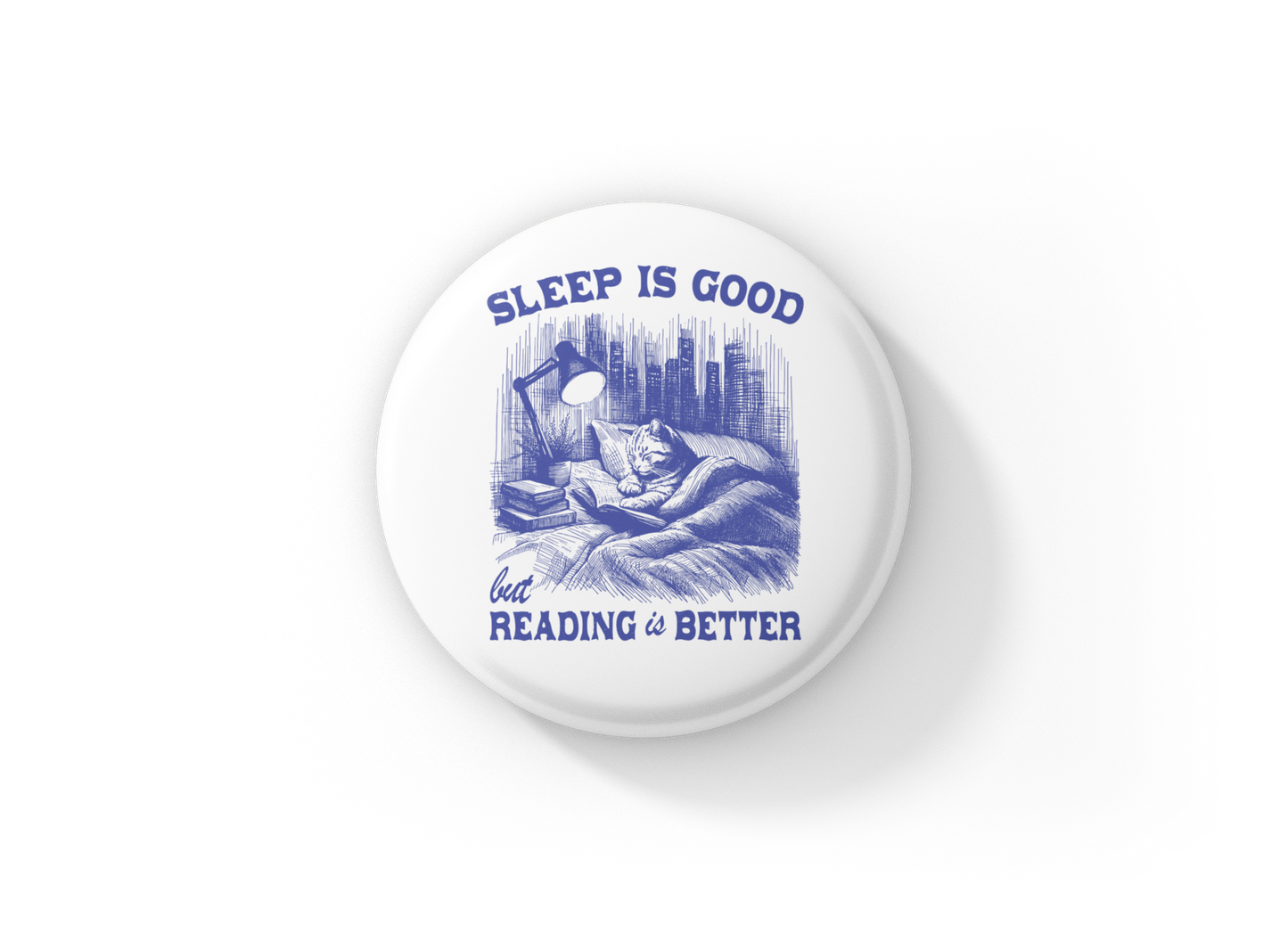 Sleep Is Good But Reading Is Better Pin Back Button, Magnet