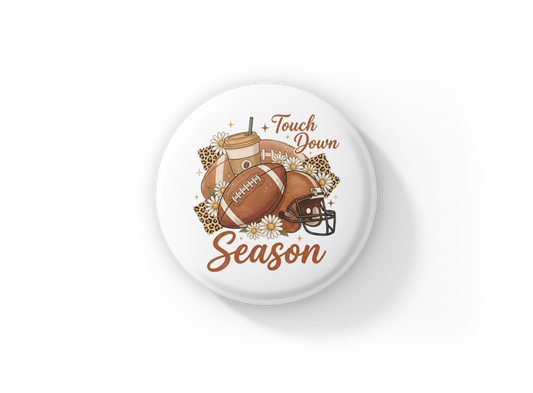 Touch Down Season Pin Back Button, Magnet