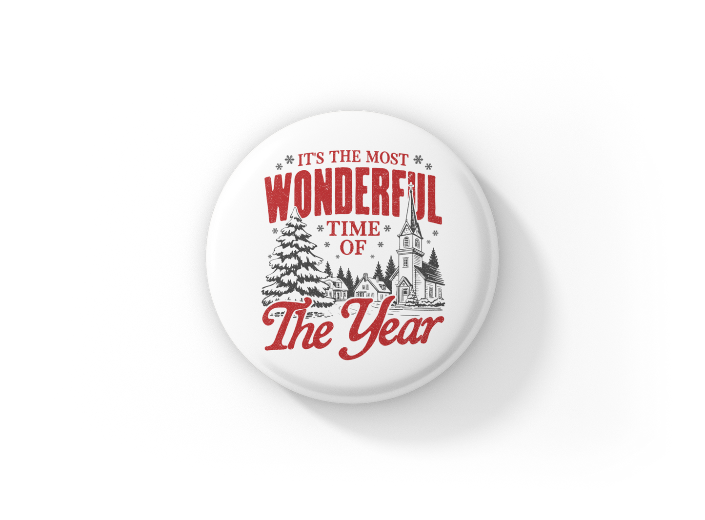 It's The Most Wonderful Time Of The Year Pin Back Button, Magnet