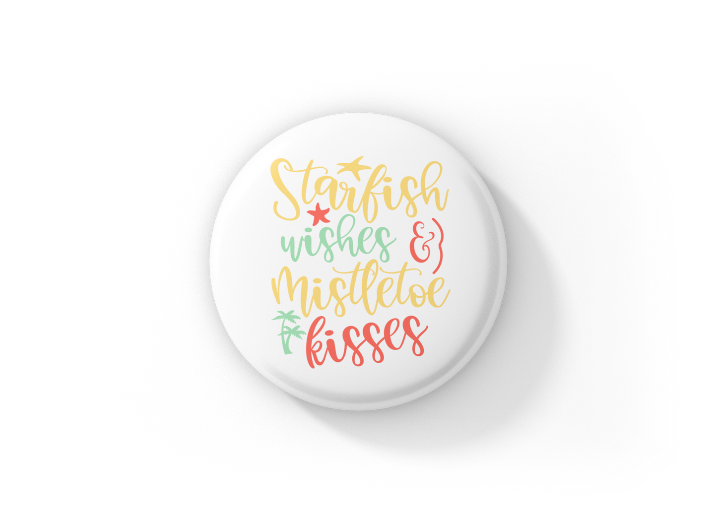 Starfish Wishes Mistletoe Kisses Pin Back Button, Magnet
