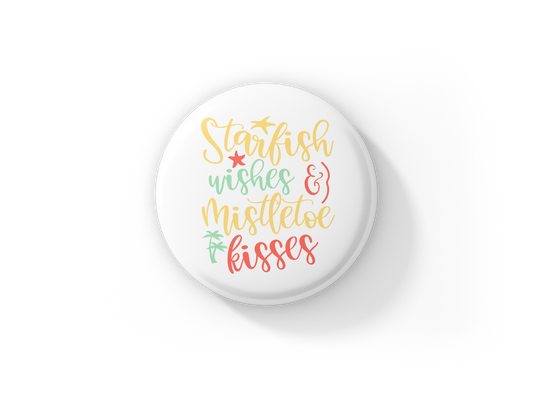 Starfish Wishes Mistletoe Kisses Pin Back Button, Magnet