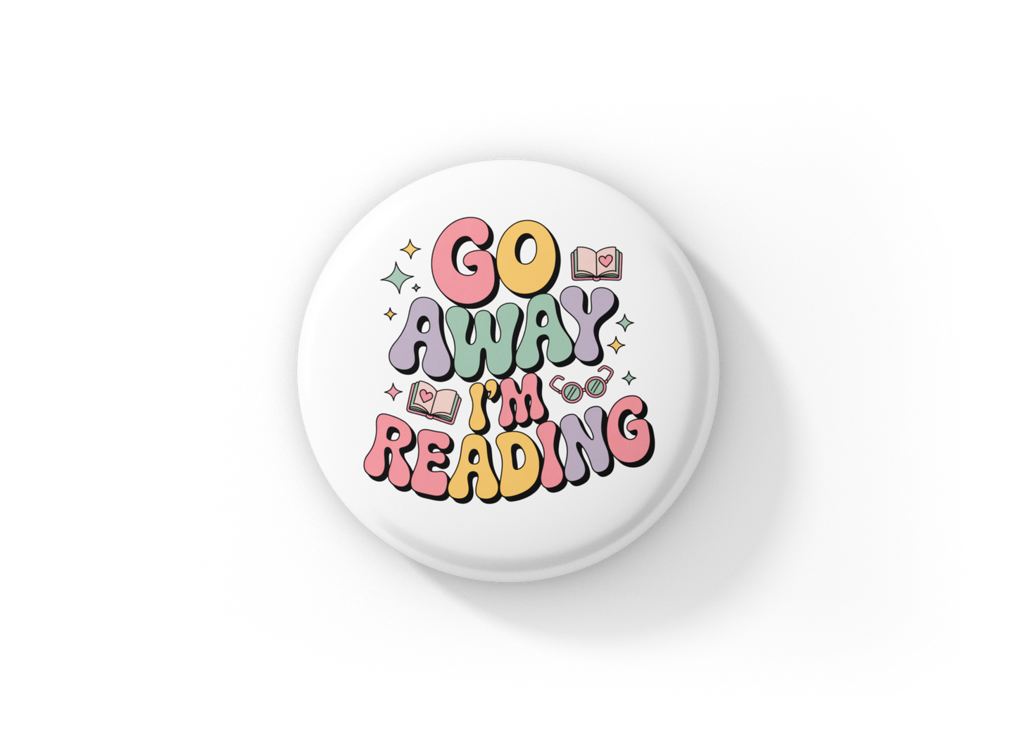 Go Away I'm Reading Pin Back Button, Magnet