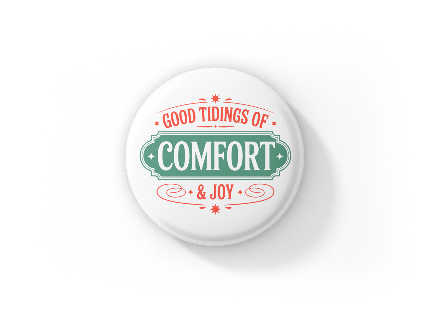 Good Tidings Of Comfort and Joy Pin Back Button, Magnet