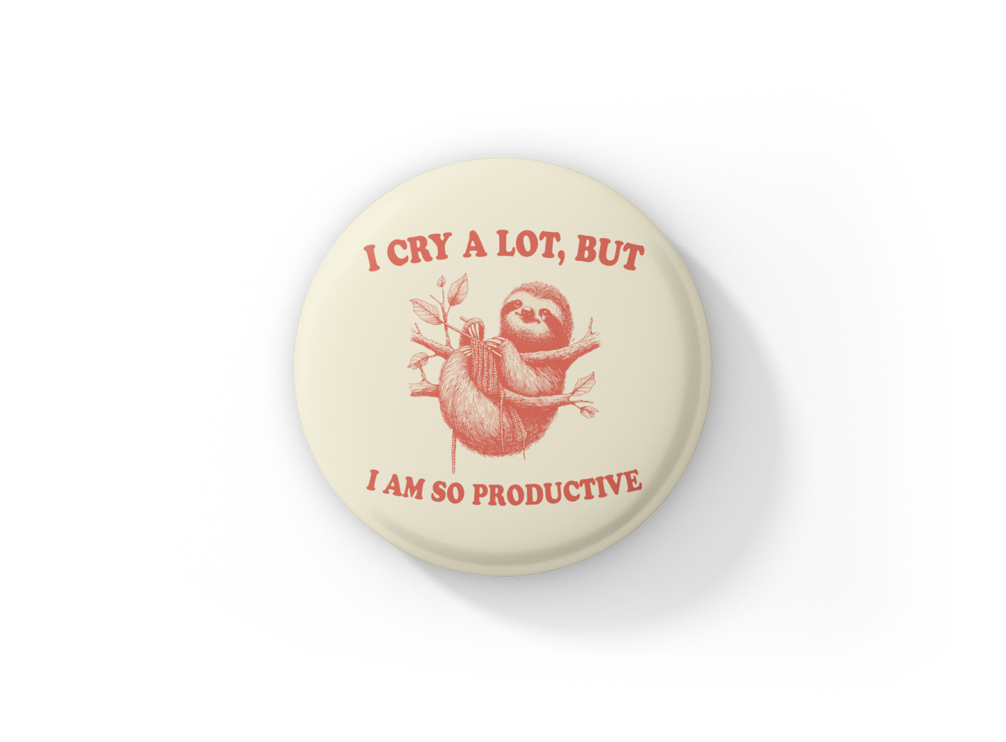 I Cry A Lot But Pin Back Button, Magnet