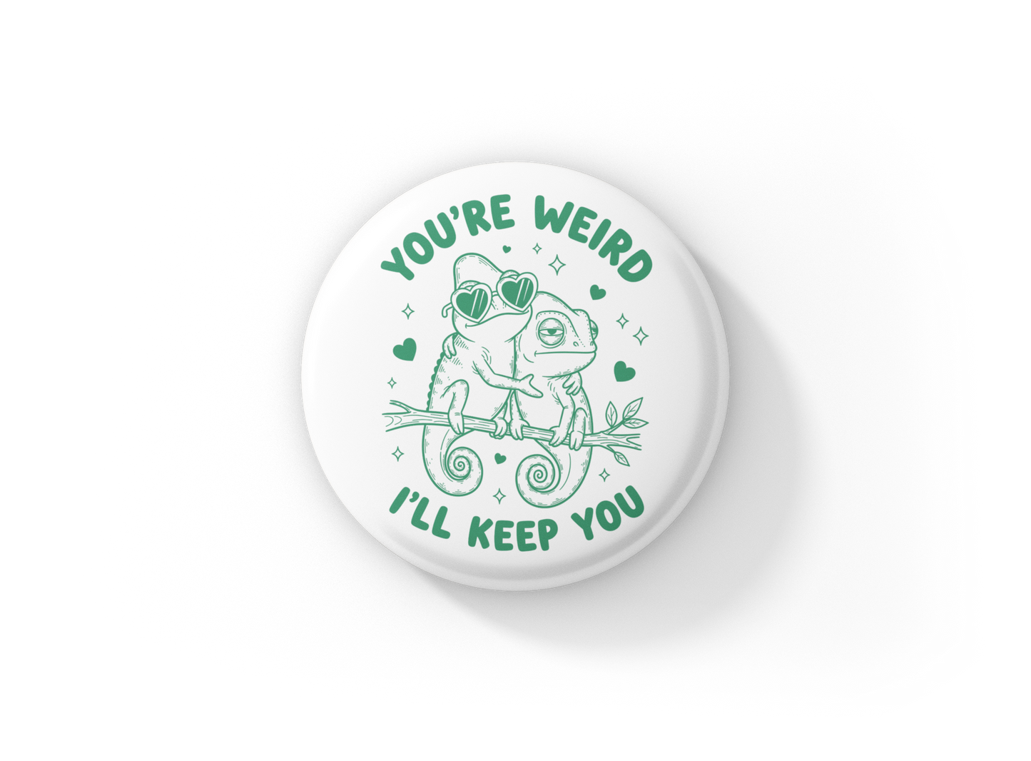 Your Weird I'll Keep You Pin Back Button, Magnet