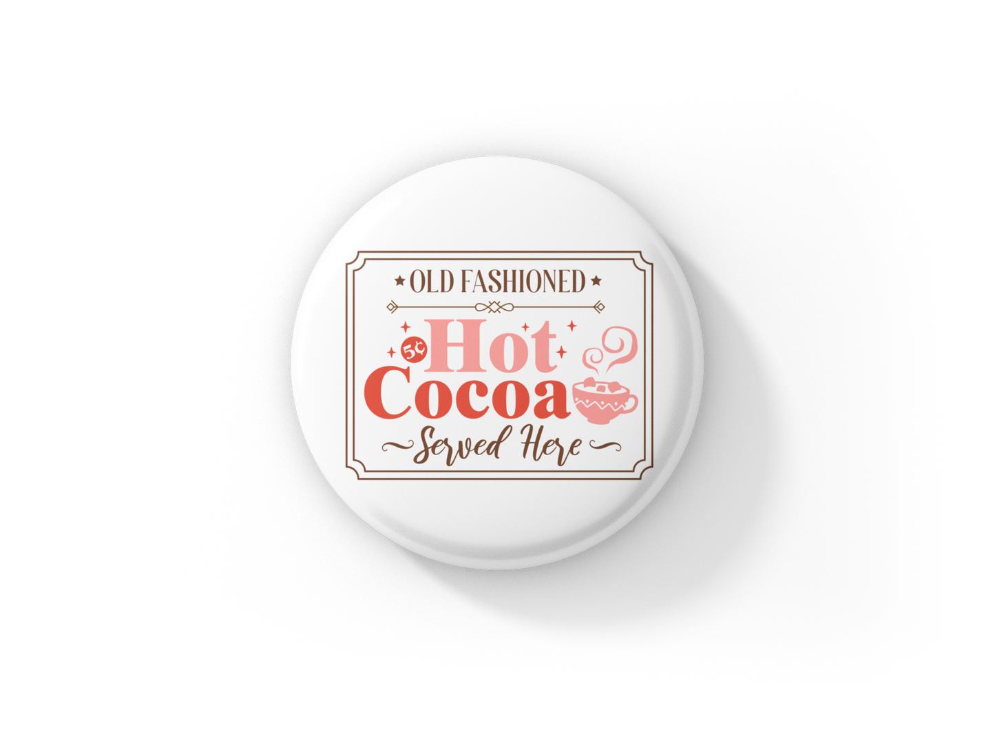 Old Fashion Hot Cocoa Pin Back Button, Magnet