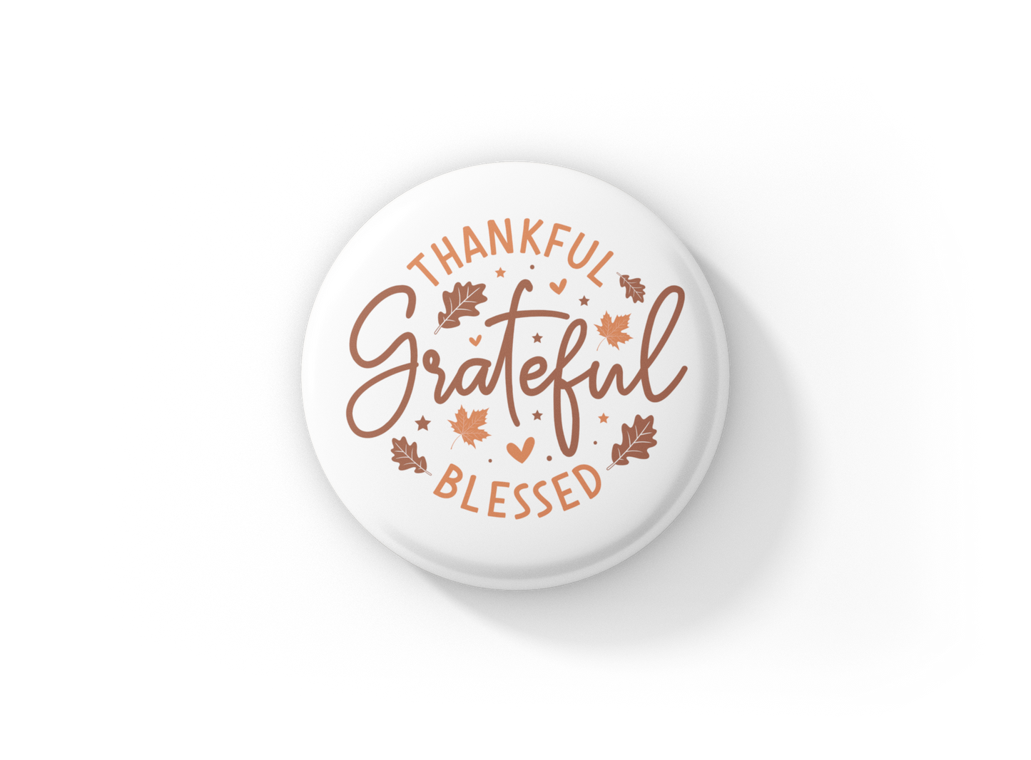 Thankful Grateful Blessed Pin Back Button, Magnet