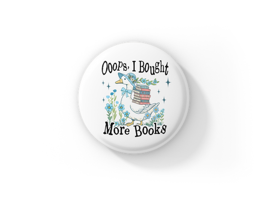 Oops I Bought Another Book Pin Back Button, Magnet