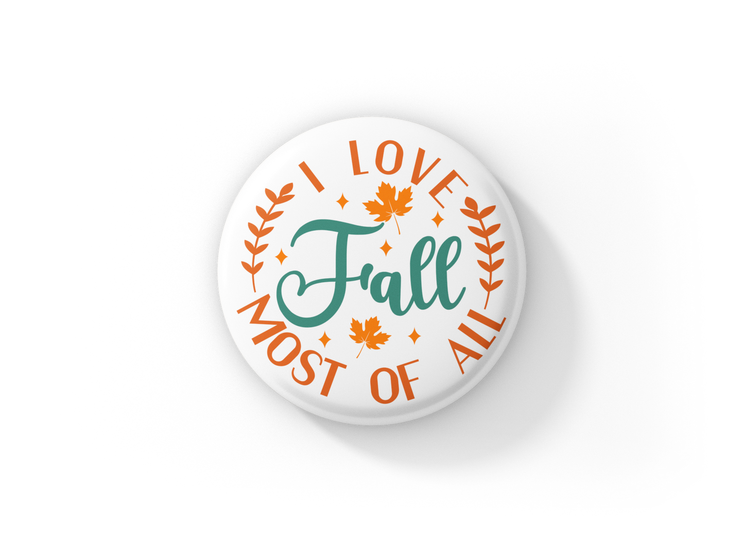 I Love Fall Most Of All Pin Back Button, Magnet