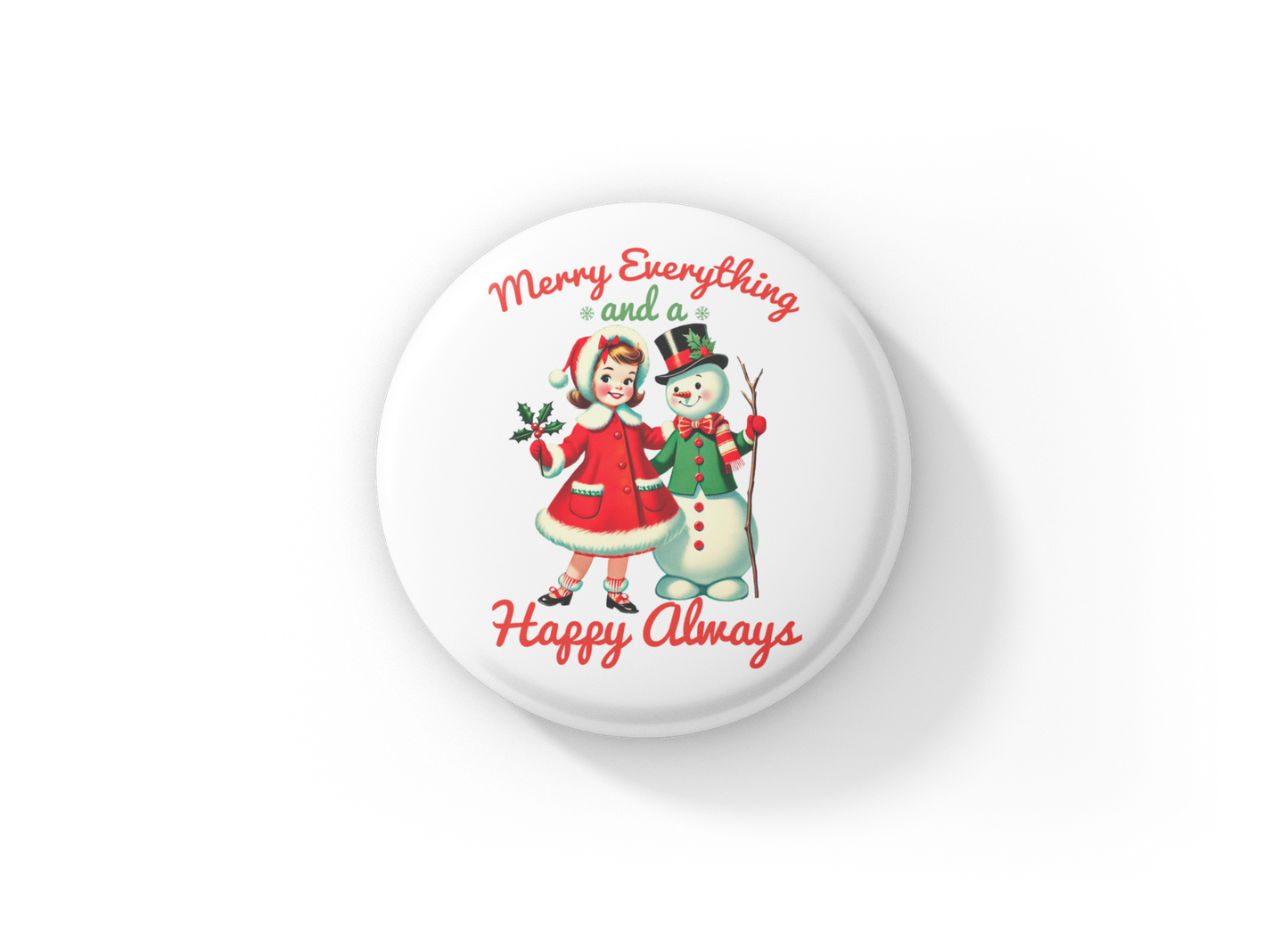 Merry Everything and a Happy Always Pin Back Button, Magnet